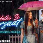 हल्की सी बरसात Halki Si Barsaat Lyrics – Saaj Bhatt