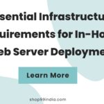 Essential Infrastructure Requirements for In-House Web Server Deployment