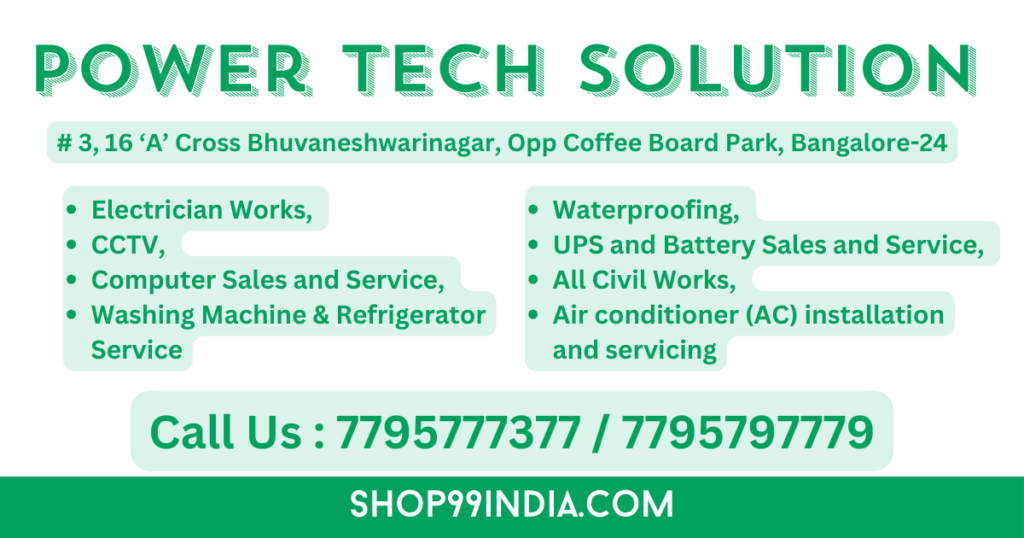 Power Tech Solution -Bangalore - Electrician Works,CCTV,Computer Sales and Service,Washing Machine & Refrigerator Service,Waterproofing,UPS and Battery Sales and Service,All Civil Works,Air conditioner (AC) installation and servicing